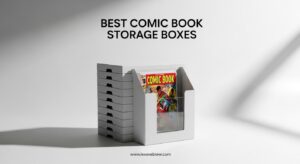 Best Comic Book Storage Boxes