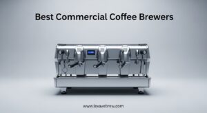 Best Commercial Coffee Brewers