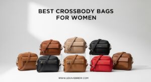Best Crossbody Bags for Women