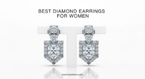Best Diamond Earrings for Women