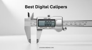 Best Digital Calipers