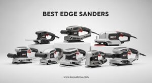 Best Edge Sanders