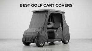 Best Golf Cart Covers