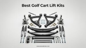 Best Golf Cart Lift Kits