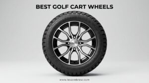 Best Golf Cart Wheels