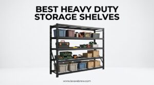 Best Heavy Duty Storage Shelves