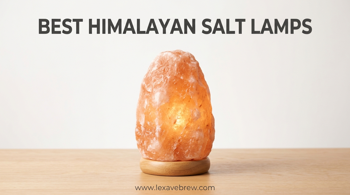 Best Himalayan Salt Lamps
