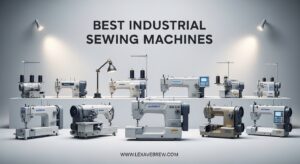 Best Industrial Sewing Machines
