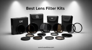 Best Lens Filter Kits