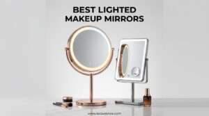 Best Lighted Makeup Mirrors