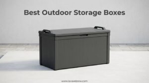 Best Outdoor Storage Boxes