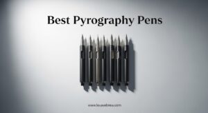 Best Pyrography Pens