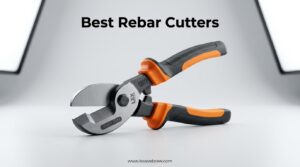 Best Rebar Cutters