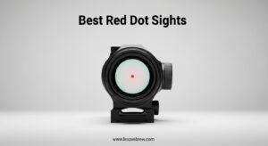 Best Red Dot Sights