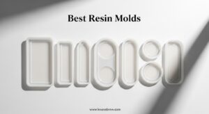 Best Resin Molds