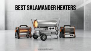 Best Salamander Heaters