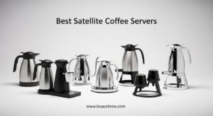 Best Satellite Coffee Servers