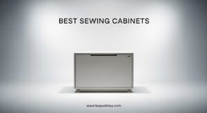 Best Sewing Cabinets