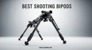 Best Shooting Bipods