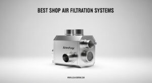 Best Shop Air Filtration Systems