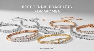 Best Tennis Bracelets for Women