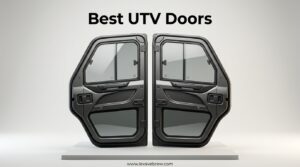 Best UTV Doors