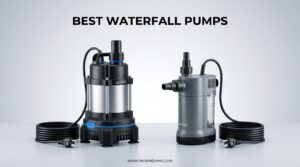 Best Waterfall Pumps