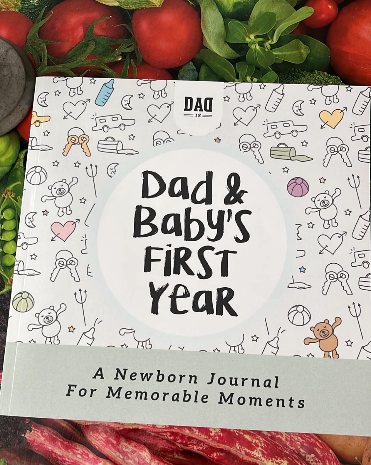 Dad and Baby's First Year: A Newborn Journal for Memorable Moments (Dad's Survival Guide) customer photo 2