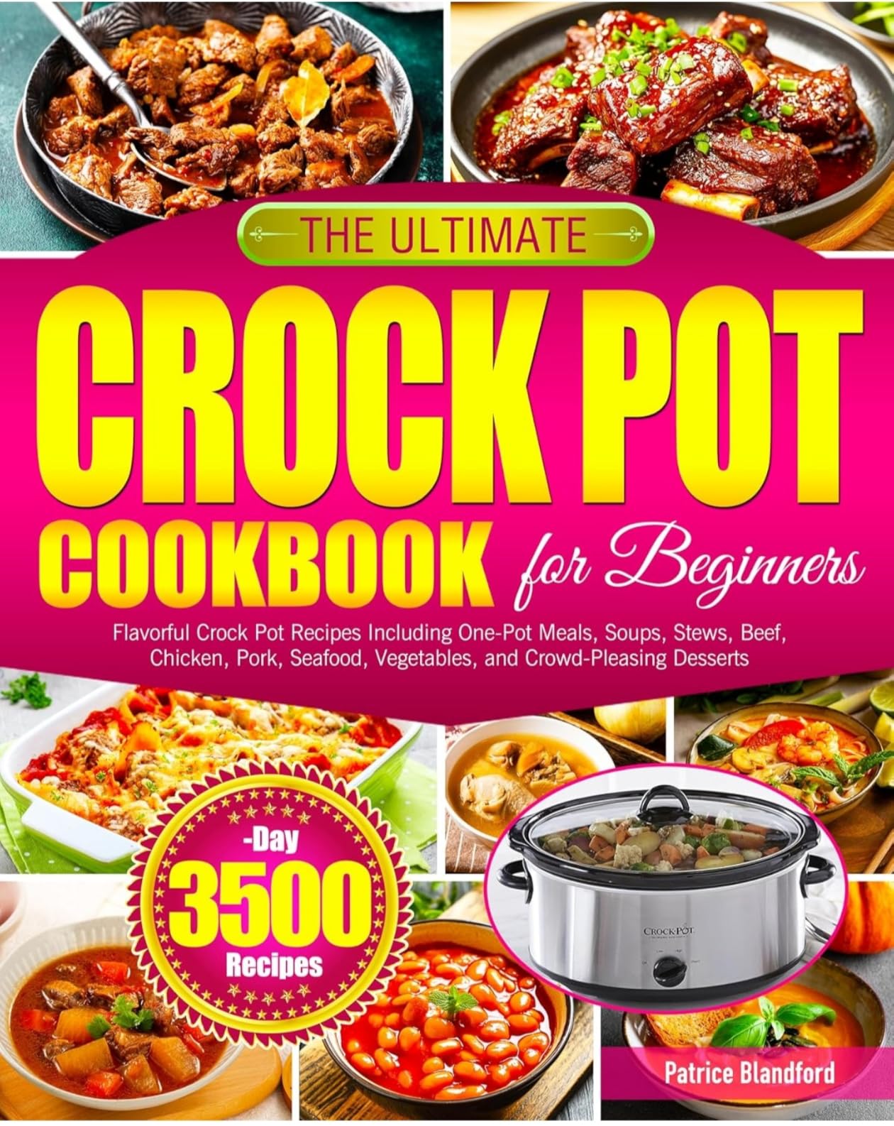 The Ultimate Crock Pot Cookbook for Beginners: Flavorful Crock Pot Recipes Including One-Pot Meals, Soups, Stews, Beef, Chicken, Pork, Seafood, Vegetables, and Desserts customer photo 1