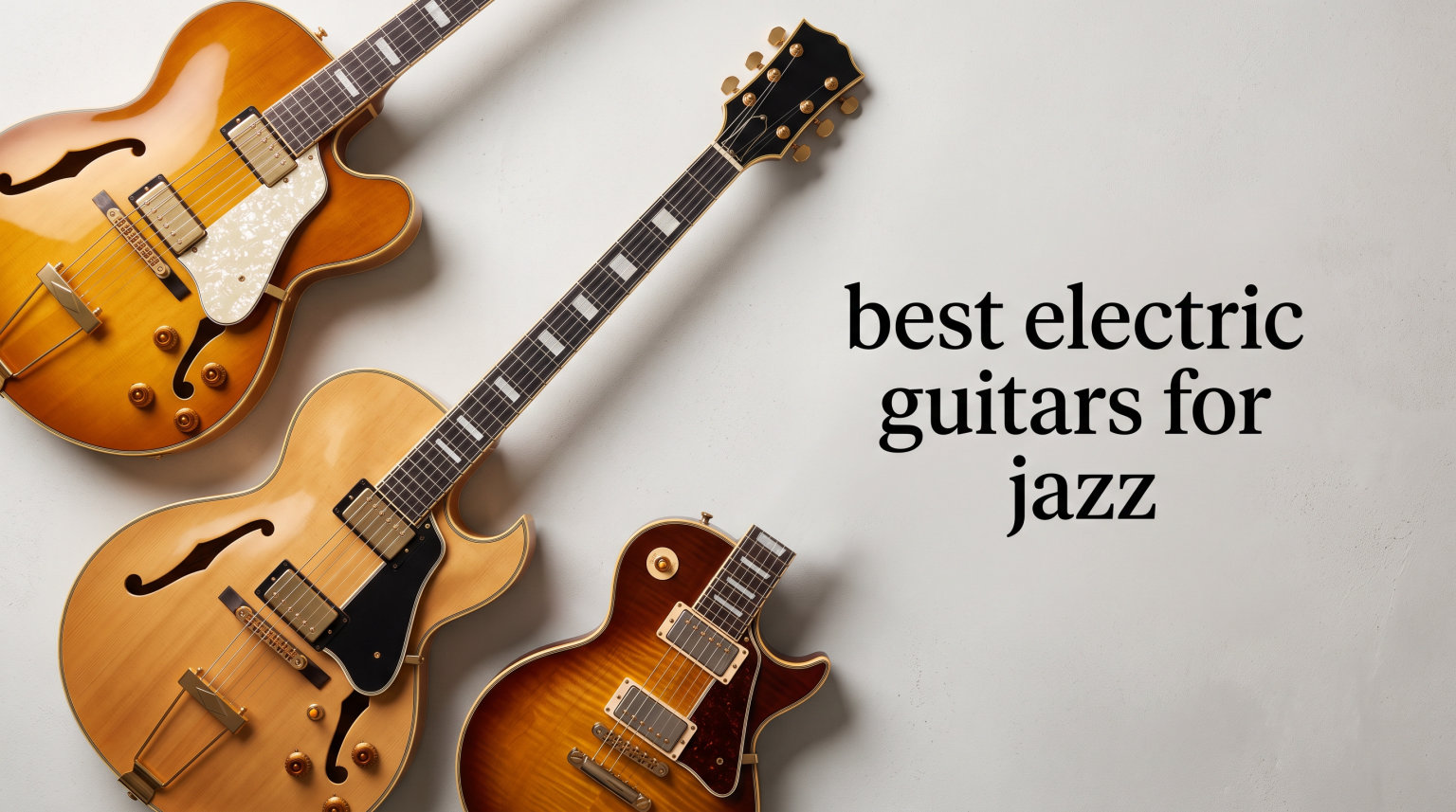 best electric guitars for jazz