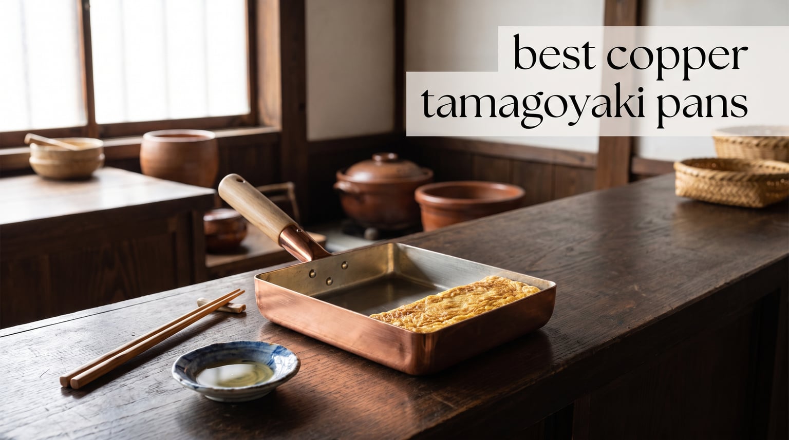 best copper tamagoyaki pans