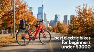 best electric bikes for beginners under $3000