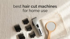 best hair cut machines for home use