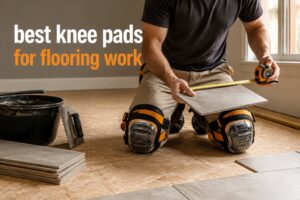 best knee pads for flooring work