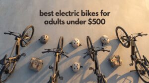 best electric bikes for adults under $500
