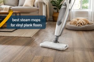 best steam mops for vinyl plank floors