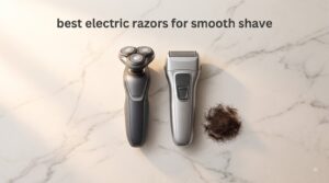 best electric razors for smooth shave