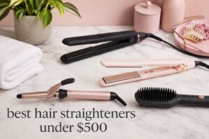best hair straighteners under $500
